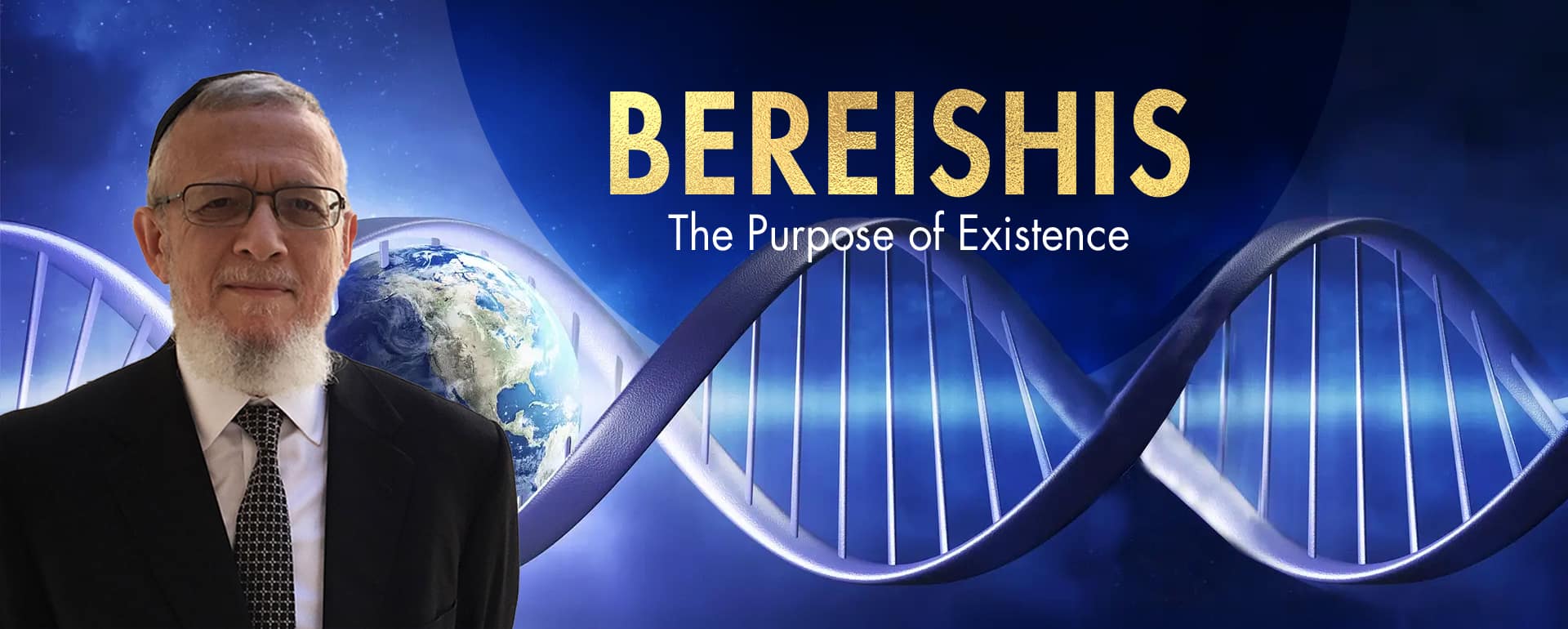 Purpose of Existence: Bereishis